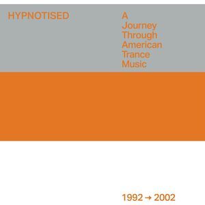 Various Artists - Hypnotised: A Journey Through American Trance Music